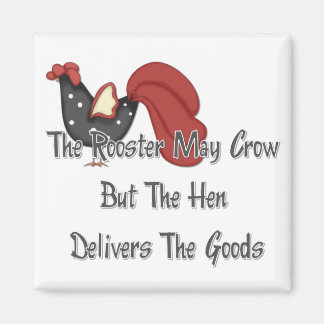 Rooster May Crow Magnet