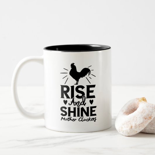 Rooster Rise und Shine Mother Cluckers Zweifarbige Tasse (Mit Donut)