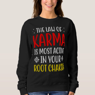 Root Chakra Chakra Gesetz Karma Chakra Attraction Sweatshirt