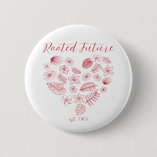 Rooted Future est. 1965 Button (Vorderseite)