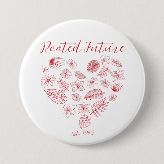 Rooted Future est 1965 Button (Vorderseite)