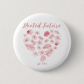 Rooted Future est. 1965 Knopf Button (Vorderseite)