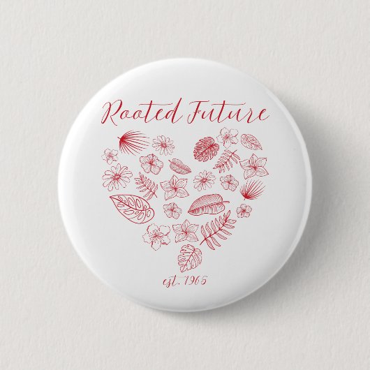 Rooted Future est. 1965 Knopf Button (Vorderseite)