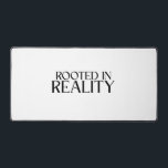 Rooted In Reality Minimalist Typography Large Desk Schreibtischunterlage<br><div class="desc">Ground your workspace. A premium,  expansive desk mat featuring clean,  bold typography designed to keep your focus anchored in the present moment.</div>