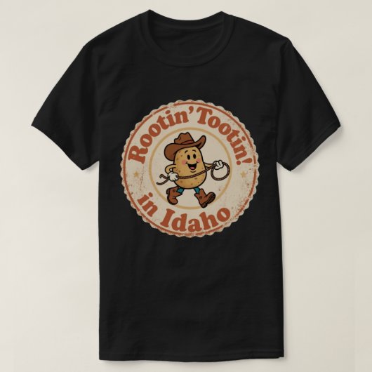 Rootin’ Tootin’ Idaho_ Potato Cowboy Artwork T-Shirt (Design vorne)