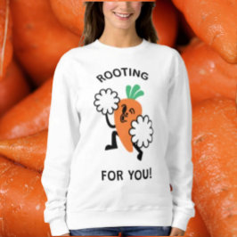 Rooting for you - fröhliches KarottenSweatshirt Sweatshirt