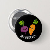 Rooting für dich Funny Veggie Pun Dark BG Button (Vorne & Hinten)
