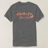 Roots Are For Trees 1 T-Shirt (Design vorne)
