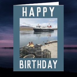 RORO Ferry at Isle Scotland Birthday Card Karte