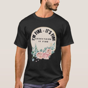 Rosa Blume ich bin gut es alles ist gut T-Shirt