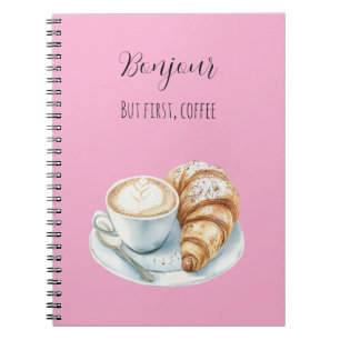 Rosa Bonjour Croissant, aber zuerst Kaffee Notizblock
