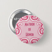 Rosa Deko "Matron of Honor" Button (Vorne & Hinten)