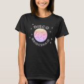 Rosa Diskothek Ball 70er Bachelorette Diskothek T-Shirt (Vorderseite)