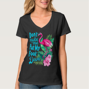 Rosa Flamingo bringt mich nicht dazu, meinen Foot- T-Shirt