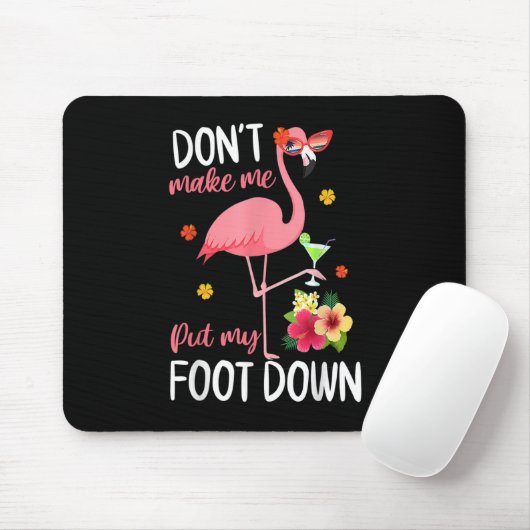 Rosa Flamingo bringt mich nicht dazu, meinen Fuß h Mousepad (Mit Mouse)