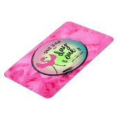 Rosa Flamingo Ein Tag oder Tag Eins Sie entscheide Magnet (Linke Seite)