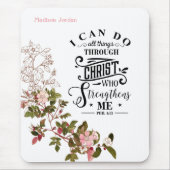 Rosa Flora Ich kann alles durch Christus tun Mousepad (Vorne)