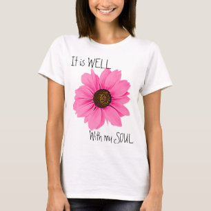 Rosa Floral Es ist wohl mit meiner Seele Inspirier T-Shirt