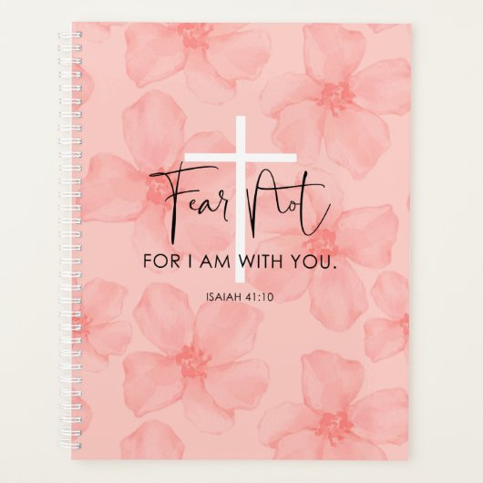 Rosa, florale Angst nicht Isaiah 41:10 Bibelverse Planer (Vorderseite)