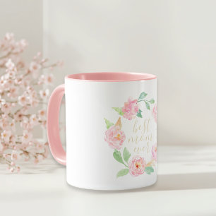 Rosa florales Best Mom Ever Muttertagsgeschenk Tasse