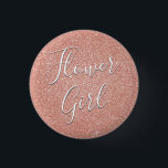 Rosa Glitzer & Sparkle Flower Girl Button<br><div class="desc">Flower Girl Wedding Party Imitate Sparkle und Glitzer Rose Gold Blush Pink Tasten sind perfekt für eine Rose Gold oder Blush Pink Hochzeit oder Brautparty.</div>