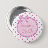 Rosa Großmutter, zum Baby-Duschen-Button zu sein Button (Vorne & Hinten)
