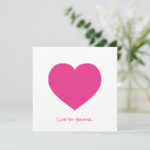 Rosa Herz ich Liebe Sie Weil... Besondere Liebe Karte (Stehend Vorderseite)