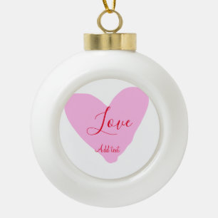 Rosa Herz Liebe glücklicher Valentinstag Text rot Keramik Kugel-Ornament