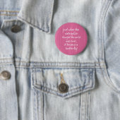 Rosa Holz mit Inspirierend Schmetterlingszitat Button (Beispiel)