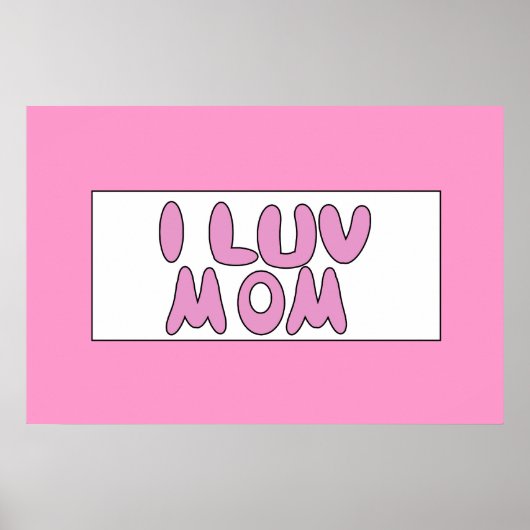 Rosa I Luv Mama Zeichen Poster (Vorne)