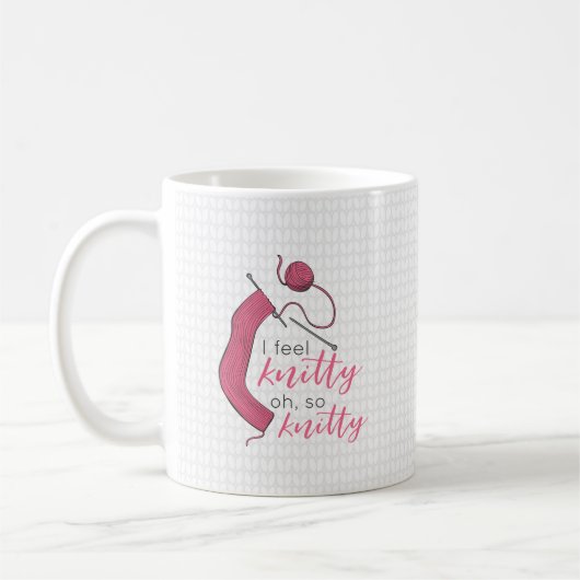 Rosa Ich fühle mich knitty, so knett Kaffeetasse (Links)