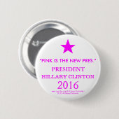 ROSA IST DER NEUE PRES PRÄSIDENT HILLARY CLINTON BUTTON (Vorne & Hinten)