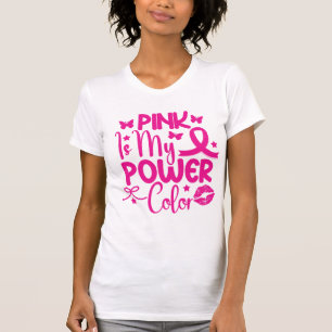 Rosa ist mein Power Colour Breast Cancer Awareness T-Shirt