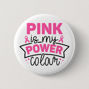 Rosa ist meine Power-Farbe Brustkrebsbewusstsein Button