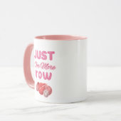 Rosa Just One More Row Stricken Tasse (Vorderseite Links)