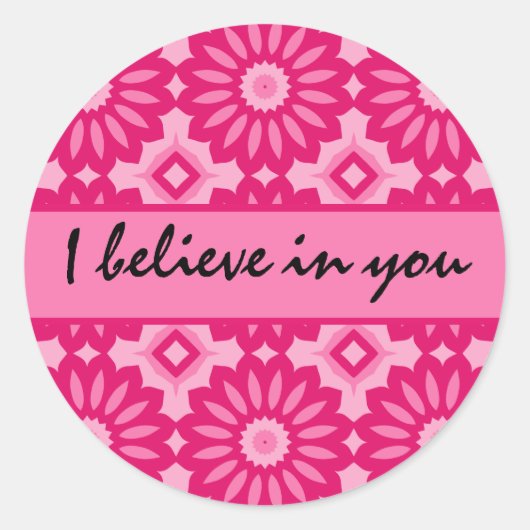 Rosa Kaleidoskop. Ich glaube an Sie Ermutigung Runder Aufkleber (Vorderseite)
