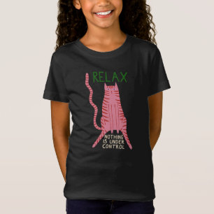 Rosa Katze Relaxation: Nichts ist unter Kontrolle  T-Shirt