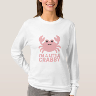 Rosa Krabbe – Süß „Ich bin ein bisschen krabblig“ T-Shirt
