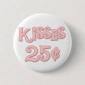 Rosa küsst 25 Cents Button (Vorderseite)