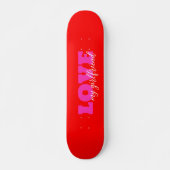 Rosa LIEBE ( fügen Sie Ihren Text hinzu) Neon Red  Skateboard (Vorne)