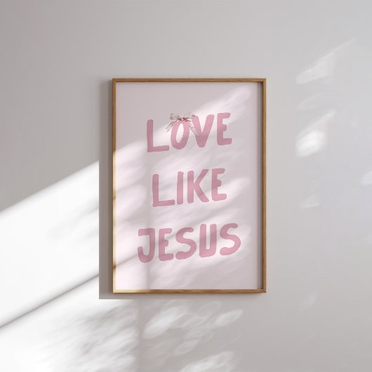 Rosa Liebe wie Jesus Wall Art Print Poster