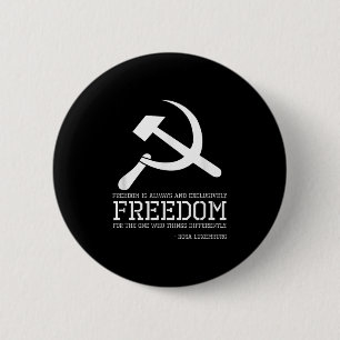 Rosa Luxemburg Zitat über Freiheit - Marxismus & a Button