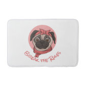 Rosa Mops Brechen Sie die Regeln Bath Mat Badematte (Vorderseite)