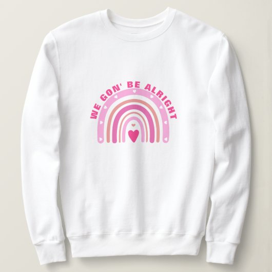 Rosa Niedlich werden wir keine guten Redewendungen Sweatshirt (Design vorne)