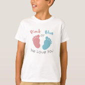 Rosa oder Blau decken wir Liebe Sie Geschlecht T-Shirt (Vorderseite)