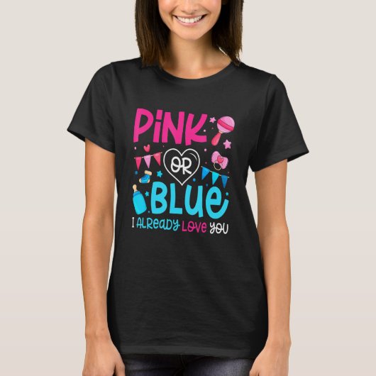 Rosa oder Blau Ich habe bereits Liebe Sie Schwange T-Shirt (Vorderseite)