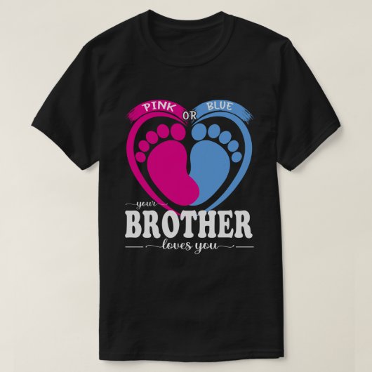 Rosa oder blau Ihre BROTHER-Lieben, die Sie Geschl T-Shirt (Design vorne)