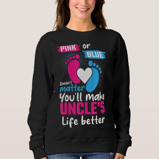 Rosa oder Blau macht Onkels zu einer besseren Dars Sweatshirt (Vorderseite)