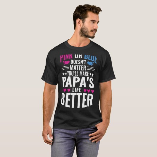 Rosa oder Blau macht Papas Leben besser T-Shirt (Vorne ganz)