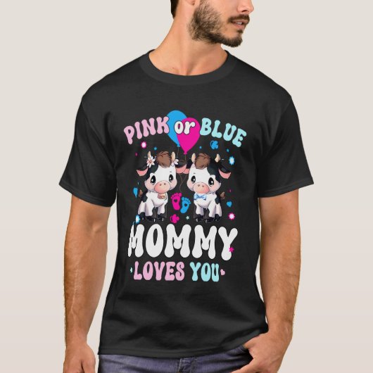 Rosa oder Blau Mama liebt dich Kuh Geschlecht enth T-Shirt (Vorderseite)
